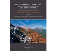 Dal Pollino all'Orsomarso. Ricerche archeologiche fra Ionio e Tirreno. Atti del convegno internazionale (San Lorenzo Belizzi, 4-6 ottobre 2019)