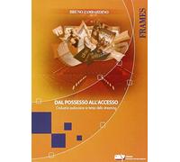 Dal possesso all'accesso. L'industria audiovisiva ai tempi dello streaming