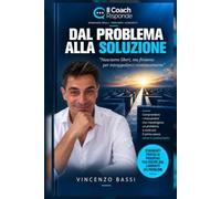 DAL PROBLEMA ALLA SOLUZIONE