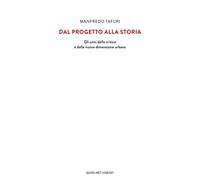 Dal progetto alla storia. Gli anni della critica e della nuova dimensione urbana