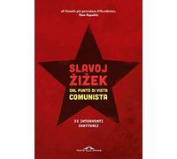 Dal punto di vista comunista. Trentacinque interventi inattuali