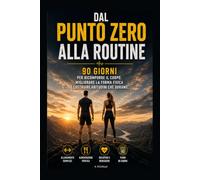 DAL PUNTO ZERO ALLA ROUTINE: IL PROGRAMMA FINISCE QUI, MA LA ROUTINE COMINCIA ADESSO