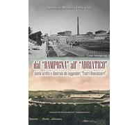 Dal «Rampigna» all'«Adriatico». Storia scritta e illustrata dei leggendari «Teatri Biancazzurri»