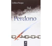 Dal rancore al perdono