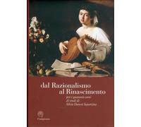 Dal Razionalismo al Rinascimento. Per i Quaranta Anni di Studi di Silvia Danesi