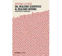 Dal realismo scientifico al realismo interno. Putnam verso il pragmatismo