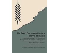 Dal Regio Cammino alla Via del Grano