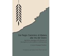 Dal Regio Cammino alla Via del Grano