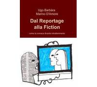 Dal reportage alla fiction