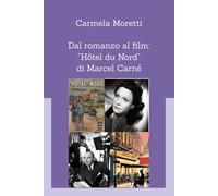 Dal romanzo al film: "Hôtel du Nord” di Marcel Carné