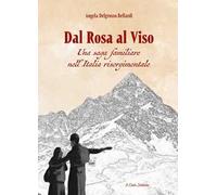 Dal rosa al viso. Una saga familiare nell'Italia risorgimentale