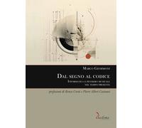 Dal segno al codice. Informatica e pensiero musicale nel tempo presente