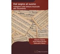 Dal segno al suono. Indagine sulla lettura musicale allo strumento - Odone...