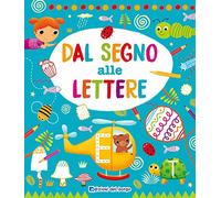 Dal segno alle lettere. Ediz. a colori