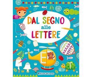 Dal segno alle lettere. Ediz. a colori