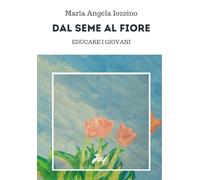Dal seme al fiore: educare i giovani