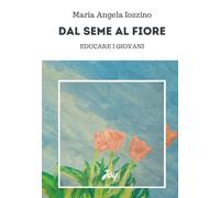 Dal seme al fiore: educare i giovani
