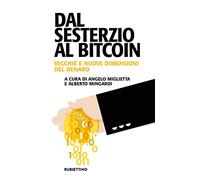 Dal sesterzio al Bitcoin. Vecchie e nuove dimensioni del denaro