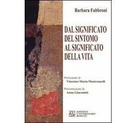 Dal significato del sintomo al significato della vita