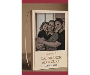 Dal silenzio alla cura: Storia di una rinascita