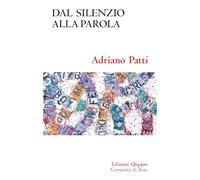 Dal Silenzio Alla Parola - - 2025