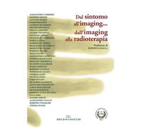 Dal Sintomo all'imaging... dall'imaging alla radioterapia - 2018