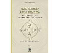 Dal sogno alla realtà. Vangelo Esseno dell'Arcangelo Raffaele. Vol. 11