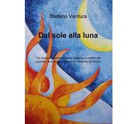Dal sole alla luna