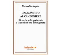 Dal sonetto al canzoniere. Ricerche sulla preistoria e la costituzione di un genere