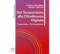 Dal tecnocivismo alla cittadinanza digitale. Trasparenza e partecipazione