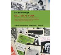 Dal Ted al Punk. Genesi, corpi e simbolismi: il conflitto segnico delle subculture giovanili della classe operaia inglese dagli anni '50 agli anni '70. Con una conversazione con Massimo Canevacci