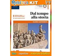 DAL TEMPO ALLA STORIA 1 CON ATLANTE STORICO E GEOPOLITICO+ CITTADINE E CITTADINI OGGI (9788822198006) - Libro Scolastico + Kit Scuola con Copertine Rebillo
