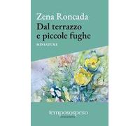 Dal terrazzo e piccole fughe. Miniature