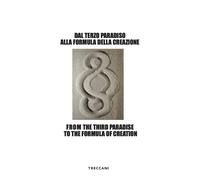 Dal Terzo Paradiso alla formula della creazione. Ediz. italiana e inglese ...