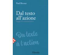 Dal testo all'azione. Saggi di ermeneutica - Ricoeur Paul