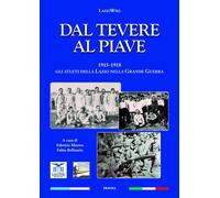 Dal Tevere al Piave. 1915-1918 gli atleti della Lazio nella grande guerra - 2021
