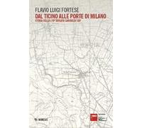 Dal Ticino alle porte di Milano. Storia della 170ª Brigata Garibaldi SAP