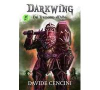 Dal tramonto all'alba. Darkwing