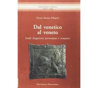 Dal venetico al veneto. Studi linguistici preromani e romanzi