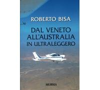 Dal Veneto all'Australia in ultraleggero