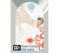 Dal ventre - Ventura Mario
