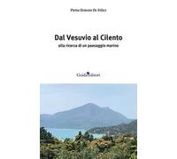 Dal Vesuvio al Cilento. Alla ricerca di un paesaggio marino