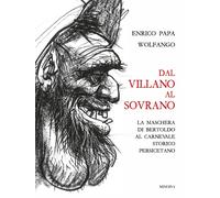 Dal villano al sovrano - [Minerva Edizioni]