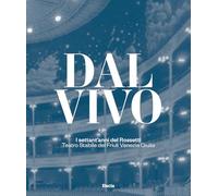 Dal vivo. I settant'anni del Rossetti Teatro Stabile del Friuli Venezia Giulia. Ediz. illustrata