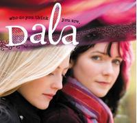 Dala Who Do You Think You Are. (Vinyl LP) 12" Album