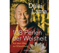 Dalai Lama 108 Perlen der Weisheit: Auf dem Weg zur Erleuchtung (Tascabile)