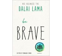 Dalai Lama Be Brave (Tascabile) Dalai Lama's Be Inspired