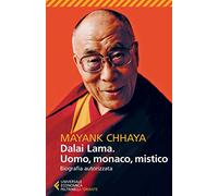 Dalai Lama. Uomo, monaco, mistico. Biografia autorizzata