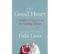 Dalai Lama XIV Dalai Lama The Good Heart (Tascabile)