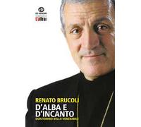 D'alba e d'incanto. Don Tonino Bello venerabile